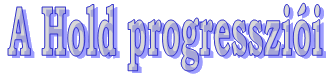 A hold progresszi�i